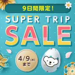 SUPER TRIP SALE