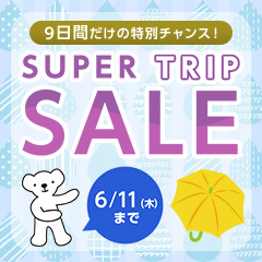 SUPER TRIP SALE